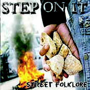 STEP ON IT- STREET FOLKLORE. -2004